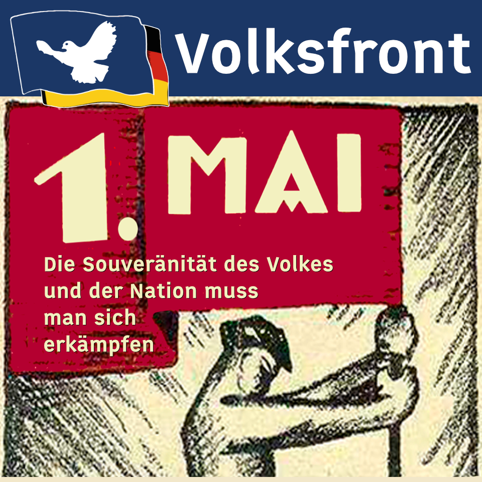 1. Mai - Die Souveränität des Volkes und der Nation muss man sich erkämpfen